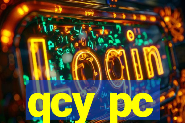 qcy pc